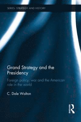 Grand Strategy and the Presidency 1