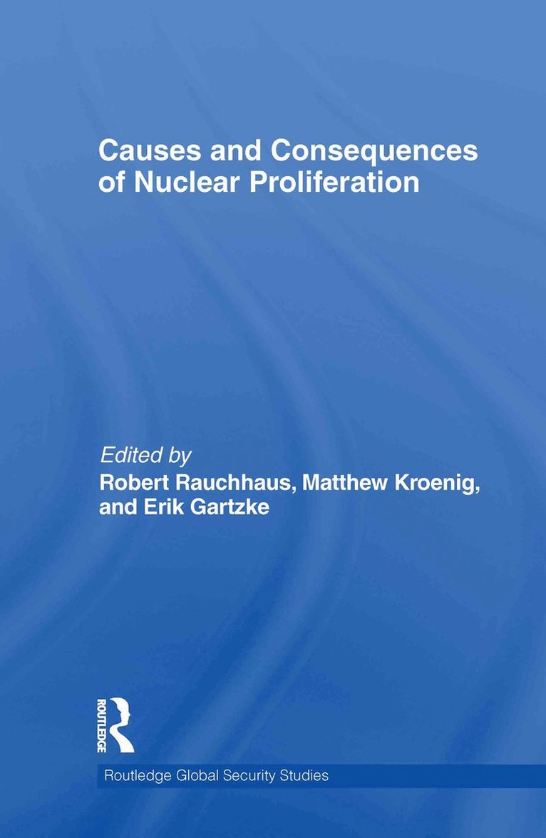 Causes and Consequences of Nuclear Proliferation 1