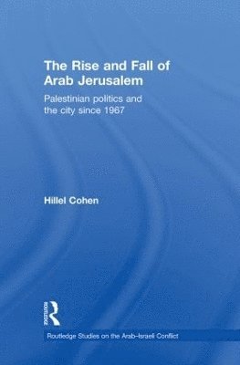The Rise and Fall of Arab Jerusalem 1