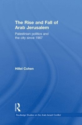 Rise and Fall of Arab Jerusalem