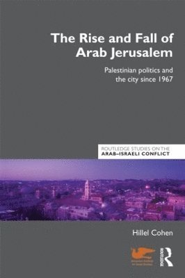The Rise and Fall of Arab Jerusalem 1