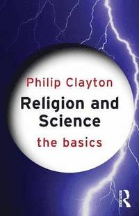 bokomslag Religion and Science: The Basics