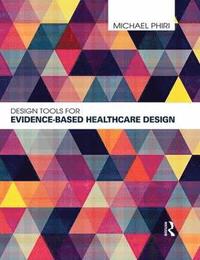 bokomslag Design Tools for Evidence-Based Healthcare Design