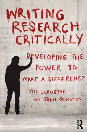 John Schostak, Jill Schostak - Writing Research Critically, Häftad