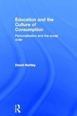 Education and the Culture of Consumption 1