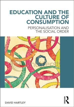 David Hartley - Education and the Culture of Consumption, Häftad