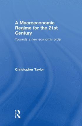 Macroeconomic Regime for the 21st Century