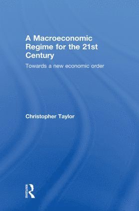 A Macroeconomic Regime for the 21st Century 1