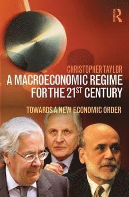 bokomslag A Macroeconomic Regime for the 21st Century