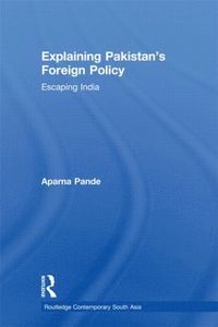 bokomslag Explaining Pakistans Foreign Policy