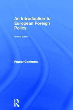 Fraser Cameron - Introduction to European Foreign Policy, Inbunden