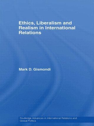 bokomslag Ethics, Liberalism and Realism in International Relations