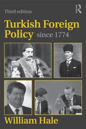 William Hale - Turkish Foreign Policy since 1774, Häftad
