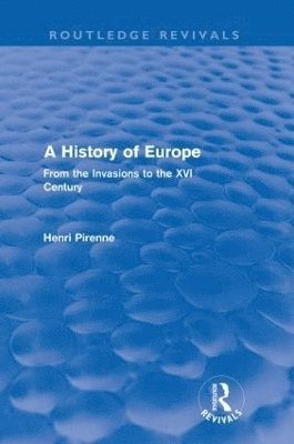 A History of Europe (Routledge Revivals) 1
