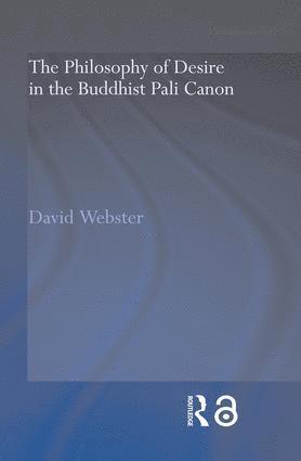 Philosophy of Desire in the Buddhist Pali Canon
