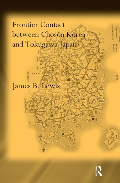 bokomslag Frontier Contact Between Choson Korea and Tokugawa Japan