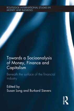 Susan Long, Burkard Sievers - Towards a Socioanalysis of Money, Finance and Capitalism, Inbunden