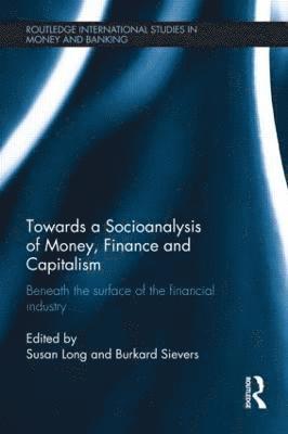 Towards a Socioanalysis of Money, Finance and Capitalism 1