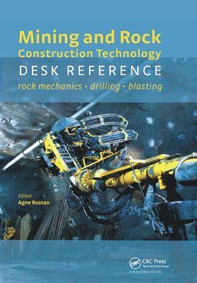 Mining and Rock Construction Technology Desk Reference 1