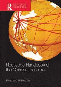 bokomslag Routledge Handbook of the Chinese Diaspora