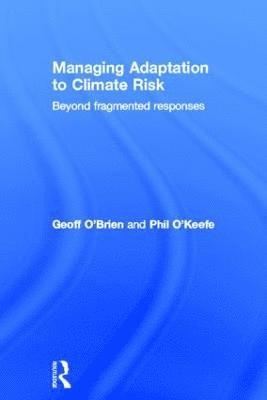 Managing Adaptation to Climate Risk 1