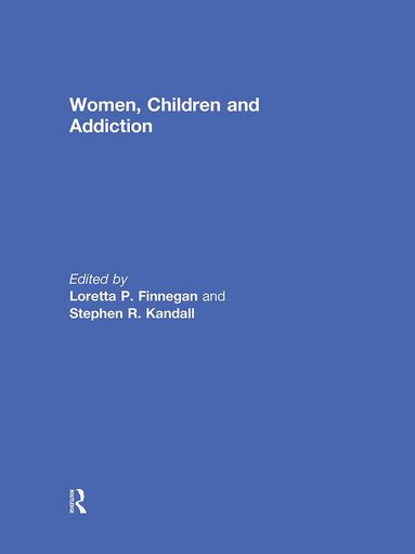 bokomslag Women, Children, and Addiction