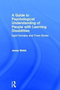 bokomslag A Guide to Psychological Understanding of People with Learning Disabilities