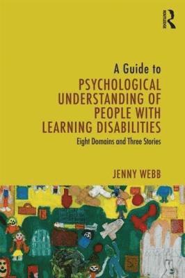 bokomslag A Guide to Psychological Understanding of People with Learning Disabilities