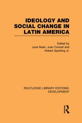 Ideology and Social Change in Latin America 1