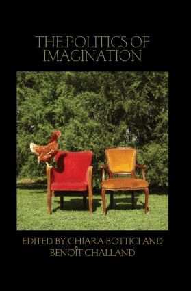 Chiara Bottici, Benoît Challand - Politics of Imagination, Inbunden