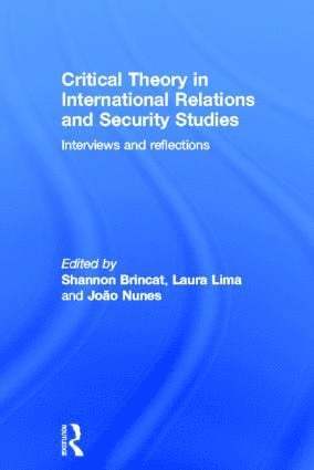 Critical Theory in International Relations and Security Studies 1