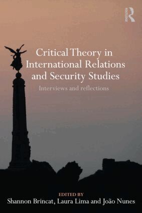 Shannon Brincat, Laura Lima, Joao Nunes - Critical Theory in International Relations and Security Studies, Häftad