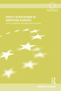 bokomslag Party Strategies in Western Europe