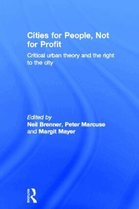 Neil Brenner, Peter Marcuse, Margit Mayer - Cities for People, Not for Profit, Inbunden
