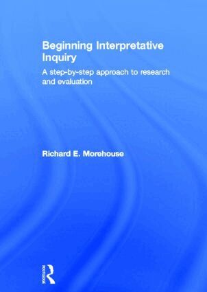 Richard Morehouse - Beginning Interpretative Inquiry, Inbunden