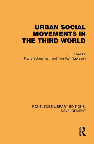 Frans Schuurman, Ton Van Naerssen - Urban Social Movements in the Third World, Inbunden