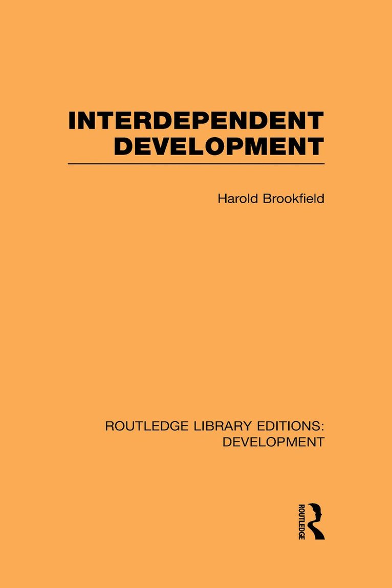 Harold Brookfield - Interdependent Development, Inbunden