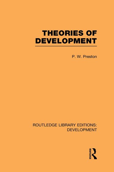 Peter Preston - Theories of Development, Inbunden