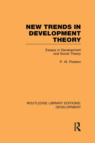 Peter Preston - New Trends in Development Theory, Inbunden