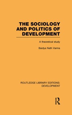 Baidya Nath Varma - Sociology and Politics of Development, Inbunden