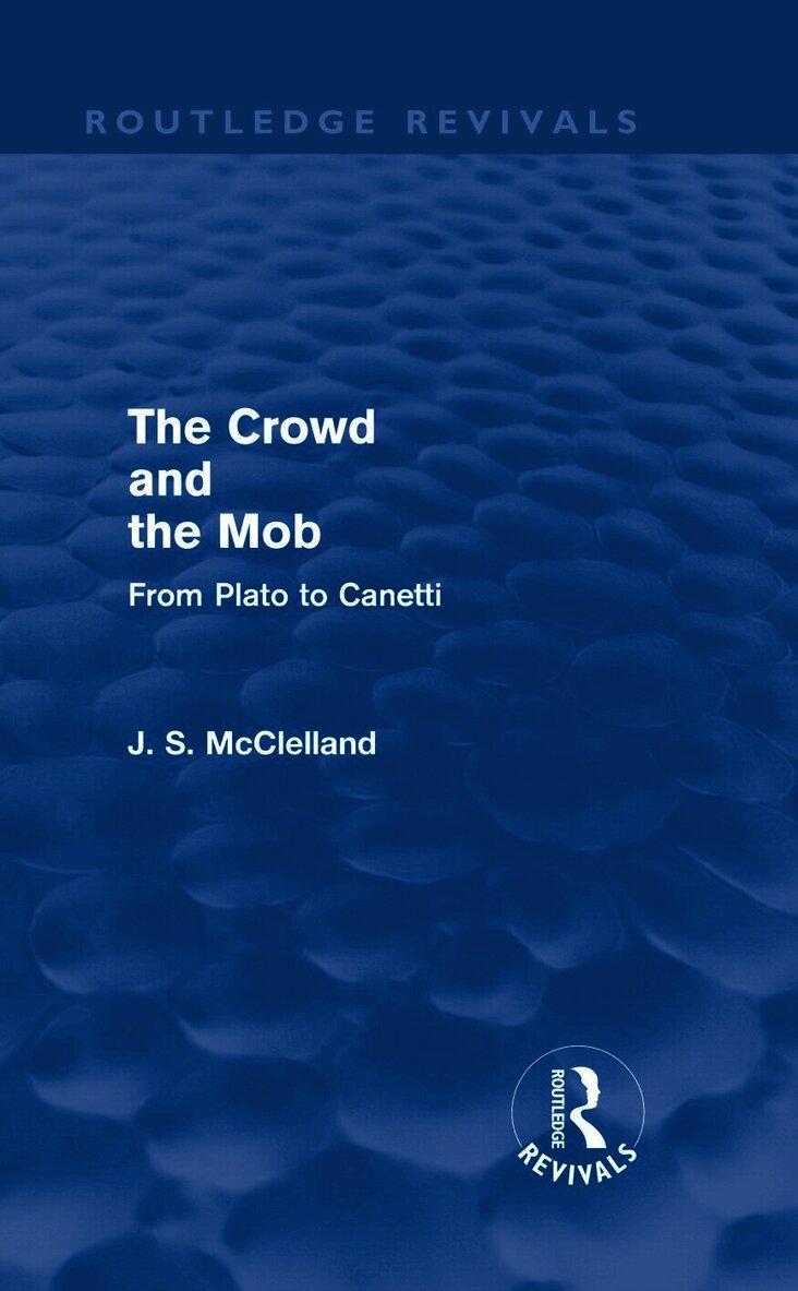 Crowd and the Mob (Routledge Revivals)