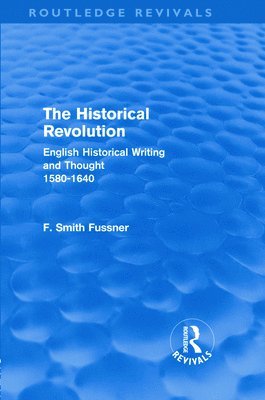 The Historical Revolution (Routledge Revivals) 1