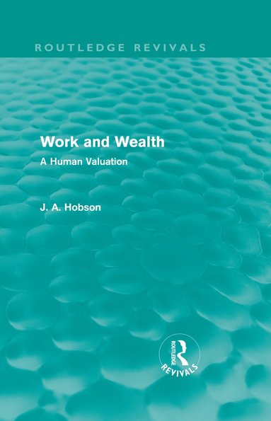 bokomslag Work and Wealth (Routledge Revivals)