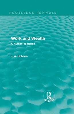 Work and Wealth (Routledge Revivals) 1