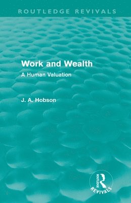 Work and Wealth (Routledge Revivals) 1