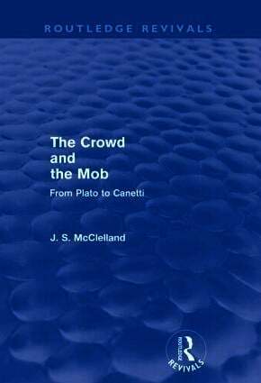Crowd and the Mob (Routledge Revivals)