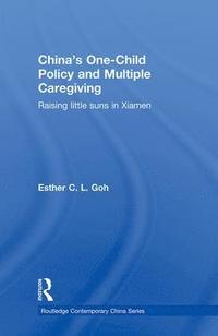 bokomslag China's One-Child Policy and Multiple Caregiving