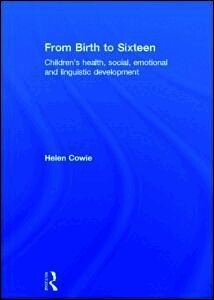 From Birth to Sixteen