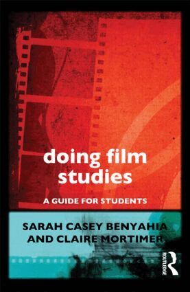Sarah Casey Benyahia, Claire Mortimer - Doing Film Studies, Häftad