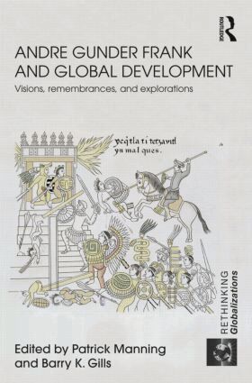 Patrick Manning, Barry K. Gills - Andre Gunder Frank and Global Development, Inbunden
